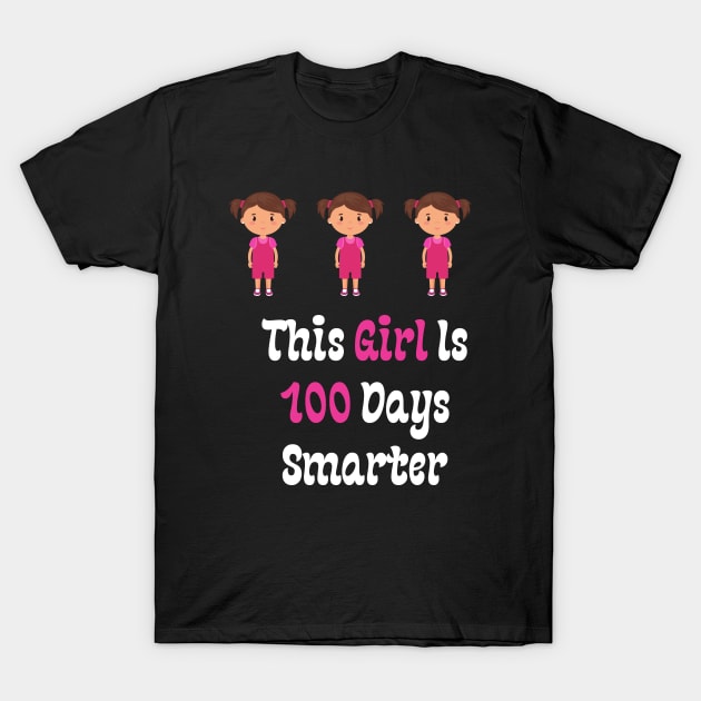 This Girl Is 100 Days Smarter T-Shirt by Teeport